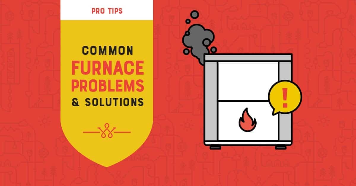 Common Furnace Problems and Their Solutions 11zon